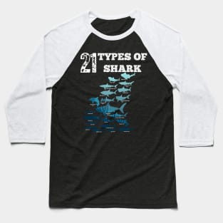 21 Types of sharks Baseball T-Shirt